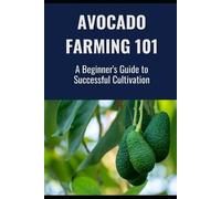 Farmer's Library Avocado Farming 101 (Tascabile)
