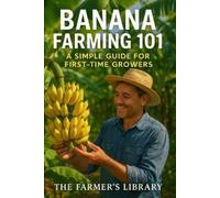 Farmer's Library Banana Farming 101 (Tascabile)