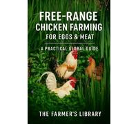 Farmer's Library Free-Range Chicken Farming for Eggs & Meat (Tascabile)