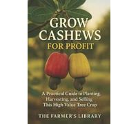 Farmer's Library Grow Cashews for Profit (Tascabile)