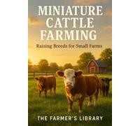 Farmer's Library Miniature Cattle Farming (Tascabile)