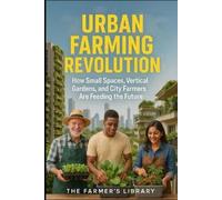 Farmer's Library Urban Farming Revolution (Tascabile)