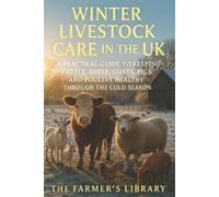 Farmer's Library Winter Livestock Care in the UK (Tascabile)