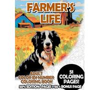 Farmer's Life - 50% Edition: Pages 1-50: Adult Color by Number Coloring Book for Relaxing and Mindfulness