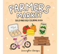 Farmer's Market: Bold and Easy Coloring Book