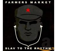FARMERS MARKET - SLAV TO THE RHYTHM