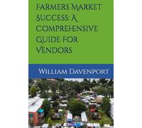 Farmers Market Success: A Comprehensive Guide For Vendors