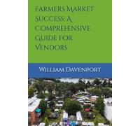Farmers Market Success: A Comprehensive Guide For Vendors