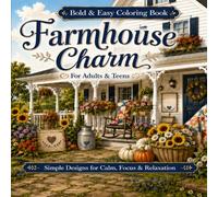 Farmhouse Charm: Bold & Easy Coloring Book for Adults & Teens