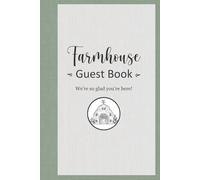Farmhouse Guest Book: We're So Glad You're Here! | Modern Journal for Visitors: A Cozy, Elegant Guest Book for Farmhouse Rentals - Collect Memories, ... Messages from Your Airbnb or Vacation Guests