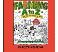 Farming A-Z: Discover the Farm While Learning the Alphabet