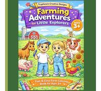 Farming Adventures for Little Explorers: Fun & Easy Farm Coloring Book for Ages 3+