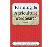 Farming and Agriculture Word Search Version 2: This book is for you if you are an Agriculture lover | 6 x 9 inches and 110 Pages | A gift for farmers ... search puzzles with solutions for all ages!