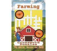 Farming Crossword Puzzles: Crossword Puzzles with Easy to Read Print about Farming | 6x9 inches, 112 pages, 50+ Puzzles, Great Gift for Vacations, Holidays and Free Times