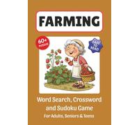 Farming Puzzle Book: Word Search, Crossword and Sudoku Game, Easy to Read Print about Farm Animals, Tractors, Crops and More | 6x9 inches, 120 pages | ... for Vacations, Holidays and Leisure Time