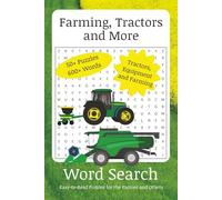 Farming, Tractors and More Word Search: Puzzles with Easy-to-Read Print about Farms, Equipment, Tractors and More | 6x9 inches, 110 pages | 50+ Puzzles ... For Vacations, Holidays and Leisure Time
