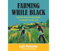 Leah Penniman Farming While Black (Tascabile)