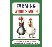 Farming Word Search: 50+ Puzzles for Adults, Seniors, and Teens: Farm-Themed Puzzles on Crops, Animals & Tools - A Relaxing Gift, Travel Companion & ... Brain Workout | 6x9, 110 pages, 55 puzzles
