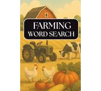 Farming Word Search: 55 Easy Farm-Themed Puzzles with Easy-to-Read Print about Farm Animals, Agriculture, Farm Life and More | 6x9 inches, 112 pages | Gift for Vacations, Holidays and Free Times.