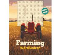 Farming Word Search: Large Print Puzzles Inspired by Seeds, Soil, and Simple Living | Relaxing Brain Games for Teens, Adults and Seniors| Over 60 ... Crosswords, Word Scrambles and Fun Facts