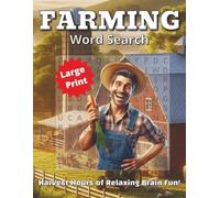 Farming Word Search Large Print: Word Search Puzzle About Farm Animals, Tools, Crops and More! | 8.5x11 inches, 200 pages | 100 Puzzles | Gift for Birthdays, Holidays & Vacations