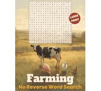 Farming Word Search - No Reverse Large Print Edition: Puzzles Featuring Farm Animals, Crops, Tractors, Barn Life, and Country Living | 50 Relaxing ... for Adults and Seniors | Solutions Included