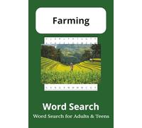 FArming Word Search Puzzle Book 55 Farm-Filled Puzzles: A 6x9 Word Search Collection Featuring 495 Unique Farming - Themed Words - Includes Solutions in the Back