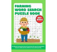 Farming word search puzzle book: Farming Word Search Puzzle Book: 80 Large Print Agricultural Puzzles for Adults with Over 800 Farm Terms and Answer Key