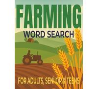 FARMING WORD SEARCH PUZZLE BOOK: Fun and Challenging Word Search Puzzles about Crops, Soil, Harvesting, and Traditional Farming | 55 Puzzles, 495 Words | Large Print 8.5 x 11 Inches
