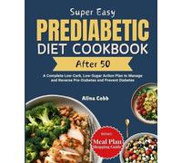 Farmwella Publishing Alina Super Easy Prediabetic Diet Cookbook Aft (Tascabile)