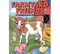 Farmyard Friends: A Coloring Book for Adults and Teens