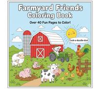 Farmyard Friends Coloring Book: A Day of Fun Down on the Farm