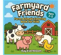 Farmyard Friends: Farm Animal Coloring Book for kids aged 2 to 5 size 8.5"*8.5"
