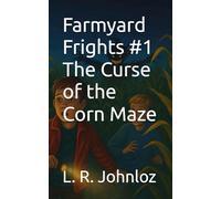 Farmyard Frights #1 The Curse of the Corn Maze