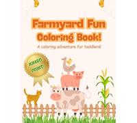 Farmyard Fun Coloring Book!: A Coloring Adventure for Toddlers!