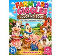 Farmyard Giggles Coloring Book: Cute & Silly Farm Animals Having Fun