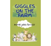 Farmyard Giggles: The Ultimate Kids Joke Book - Funny Farm Animal Jokes for Ages 6-10: Farmyard Animal Jokes for Children Age 6-10 | Perfect for Bedtime Fun