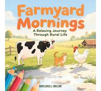 Farmyard Mornings: A Relaxing Journey Through Rural Life