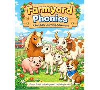 Farmyard Phonics: A Fun ABC Learning Adventure: A Learn-to-Read Coloring Book with Farm Animals, Letter Practice, and Early Phonics Skills