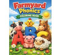Farmyard Phonics Coloring Book for Kids Ages 3-5: Learn ABC Letters with Fun Animal Tracing and Coloring Activities: Fun ABC Learning with Farm ... & Coloring for Toddlers and Preschoolers
