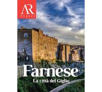 Farnese. La città del Giglio