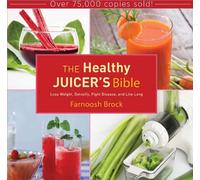 Farnoosh Brock The Healthy Juicer's Bible (Copertina rigida)