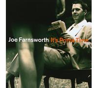 Farnsworth Joe - It's Prime Time