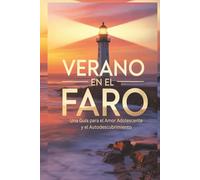Faro de Verano: Una Guía para el Amor Adolescente y el Autodescubrimiento