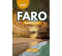 Faro Reiseführer 2026: Ihr Leitfaden mit Insider-Tipps, Stränden, Kultur, Kulinarik und Abenteuerrouten sowie versteckten Juwelen für den perfekten Algarve-Urlaub.