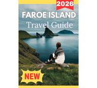FAROE ISLAND TRAVEL GUIDE 2026