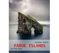 Faroe Islands: A Timeless Visual Journey - A Coffee Table Photo Collection
