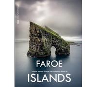 Faroe Islands: A Visual Journey Through The Enchanting Beauty Of Faroe Islands - Coffee Table Picture Book or Perfect Gift for tourism & travel lovers.....Relaxing & Meditation.