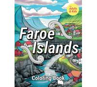Faroe Islands Coloring Book: Discover the Enchanting Landscapes of the North Atlantic: Perfect for Adults & Kids