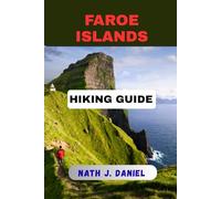 FAROE ISLANDS HIKING GUIDE